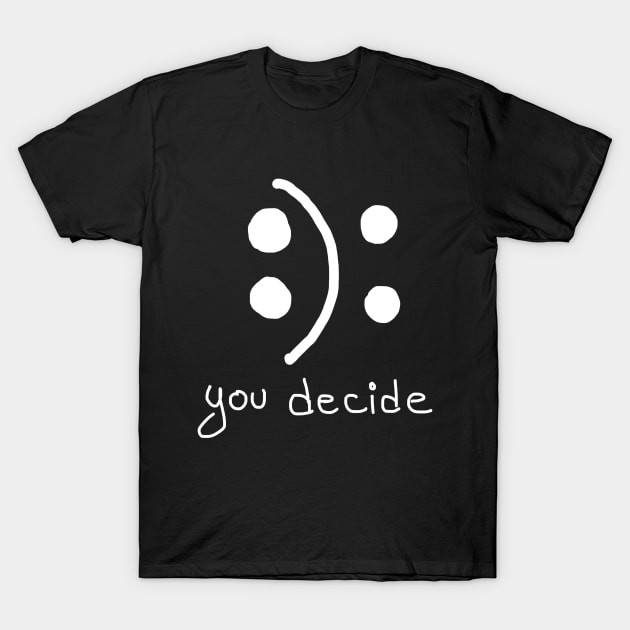 You Decide :): T-Shirt by VintageArtwork